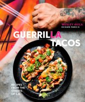 book Guerrilla Tacos: recipes from the streets of L.A