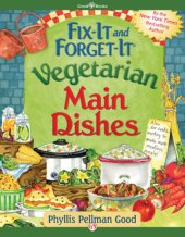 book Fix-It and Forget-It Vegetarian Main Dishes