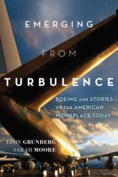 book Emerging from Turbulence: Boeing and Stories of the American Workplace Today