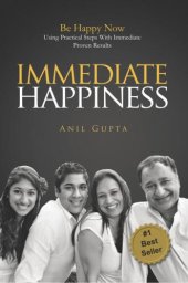 book Immediate Happiness: Be Happy NOW Using Practical Steps with Immediate Proven Results