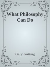 book What Philosophy Can Do