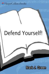 book Defend yourself: how to protect your health, your money, and your rights in 10 key areas of your life