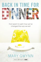 book Back in time for dinner: from spam to sushi: how we've changed the way we eat