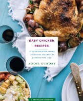 book Easy Chicken Recipes: 103 Soups, Salads, Casseroles, and More