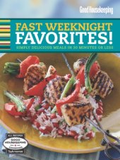 book Good Housekeeping fast weeknight favorites: simply delicious meals in 30 minutes or less