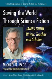 book Saving the world through science fiction James Gunn, Writer, Teacher and Scholar