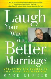 book Laugh Your Way to a Better Marriage: Unlocking the Secrets to Life, Love and Marriage