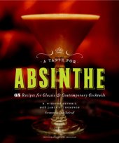 book A Taste for Absinthe: 65 Recipes for Classic and Contemporary Cocktails