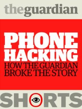 book Phone hacking: how the Guardian broke the story