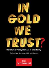 book In Gold We Trust? The Future of Money in an Age of Uncertainty