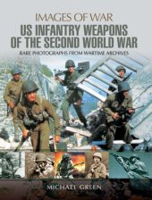 book United States Infantry Weapons of the Second World War