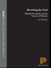 book Rewriting the soul multiple personality and the sciences of memory