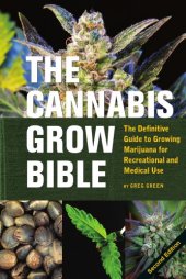 book The cannabis grow bible: the definitive guide to growing marijuana for recreational and medical use