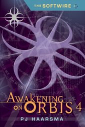 book The softwire: awakening on Orbis 4