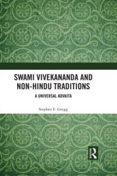 book Swami Vivekananda and non-Hindu traditions: a universal Advaita