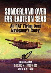 book Sunderland over Far Eastern seas: an RAF flying boat navigator's story