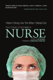 book I wasn't strong like this when I started out: true stories of becoming a nurse