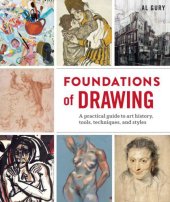 book Foundations of Drawing: A Practical Guide to Art History, Tools, Techniques, and Styles