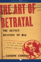 book Art of betrayal: the secret history of MI6