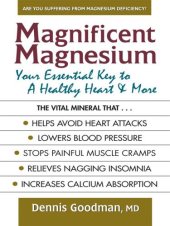 book Magnificent magnesium: your essential key to a healthy heart and more