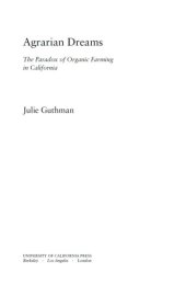 book Agrarian dreams: the paradox of organic farming in California