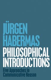 book Philosophical introductions: five approaches to communicative reason