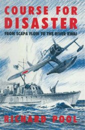 book Course for Disaster: From Scapa Flow to the River Kwai