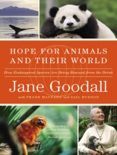 book Hope for animals and their world: how endangered species are being rescued from the brink