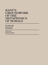 book Kant's Groundwork of the metaphysics of morals: critical essays