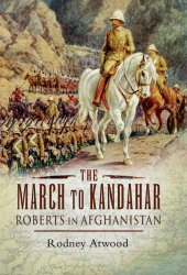 book The March to Kandahar: Roberts in Afghanistan