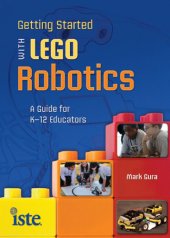 book Getting started with LEGO robotics: a guide for K-12 educators