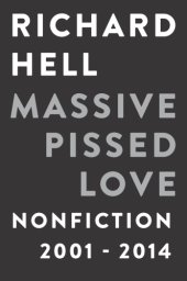 book Massive pissed love: nonfiction 2001-2014