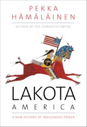 book Lakota America: a new history of indigenous power