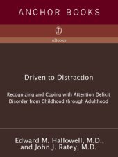 book Driven to distraction: Recognizing and Coping with Attention Deficit Disorder