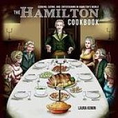 book The Hamilton cookbook: cooking, eating & entertaining in Hamilton's world