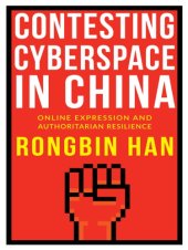 book Contesting cyberspace in China: online expression and authoritarian resilience