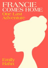 book Francie comes home: one last adventure