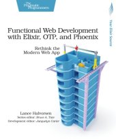 book Functional web development with Elixir, OTP, and Phoenix: rethink the modern web app