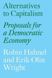 book Alternatives to Capitalism: Proposals for a Democratic Economy