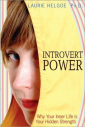 book Introvert Power: Why Your Inner Life Is Your Hidden Strength