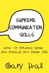 book Supreme Communication Skills: How To Influence People And Increase Your People Skills