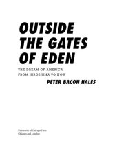 book Outside the Gates of Eden: The Dream of America from Hiroshima to Now