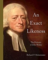 book An Exact Likeness: The Portraits of John Wesley