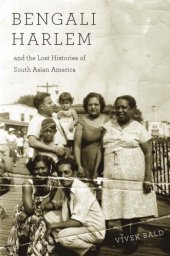 book Bengali Harlem and the lost histories of South Asian America