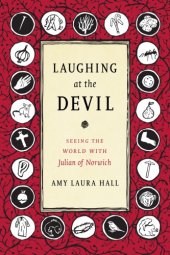 book Laughing at the devil: seeing the world with Julian of Norwich