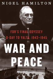 book War and peace: fdr's final odyssey