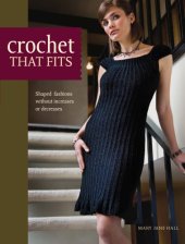 book Crochet That Fits: Shaped Fashions Without Increases or Decreases