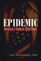 book Epidemic: America's trade in child rape