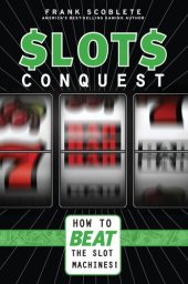 book Slots Conquest: How to Beat the Slot Machines!