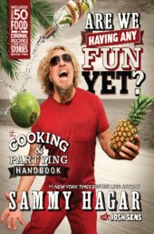 book Are we having any fun yet?: the cooking & partying handbook